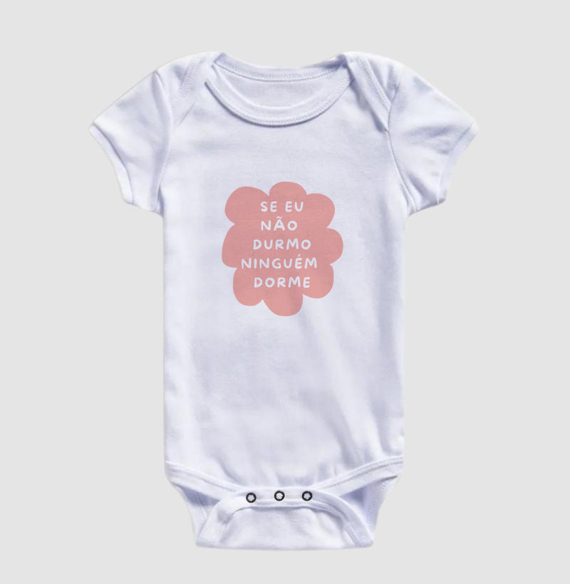 Body Se eu não durmo ninguém dorme rosa!